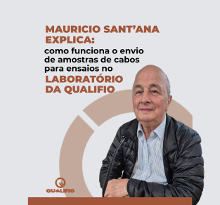 Descubra como enviar Amostras de Cabos para Ensaios no Laboratório da Qualifio